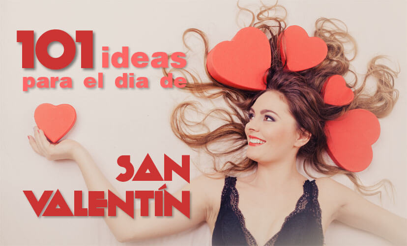 101 ideas para el día de San Valentín